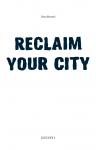Cover: Reclaim Your City